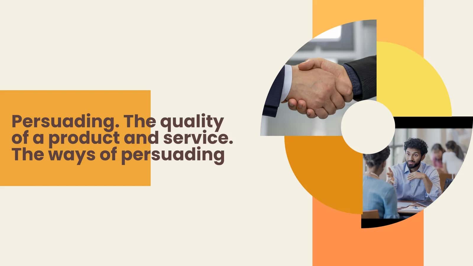 Persuading. The quality 2