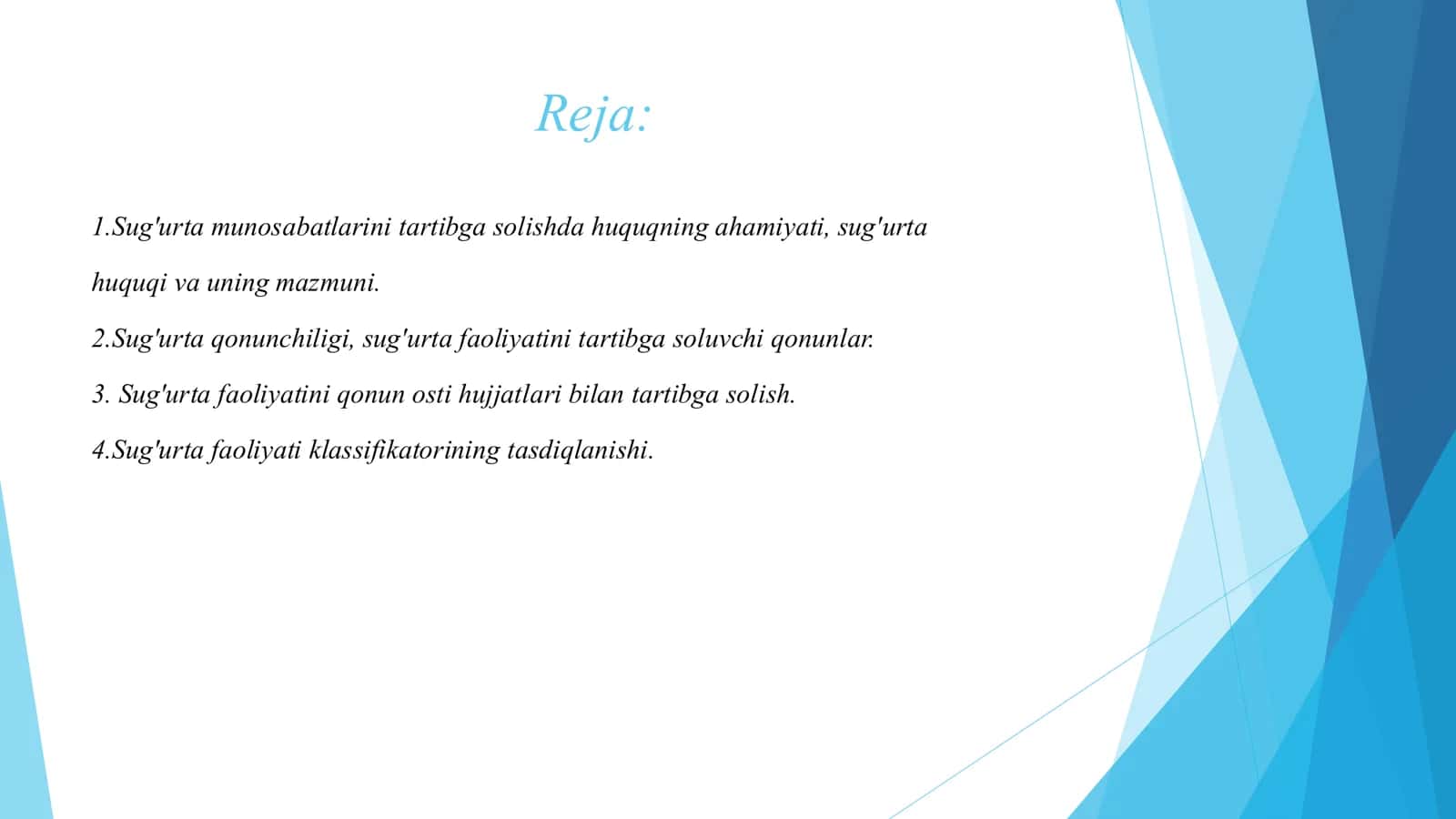 O'zbekiston Respublikasida sug'urta faoliyati, uning tashkiliy-huquqiy asoslari va uni takomillashtirish yo'nalishlari.​  ​ 2