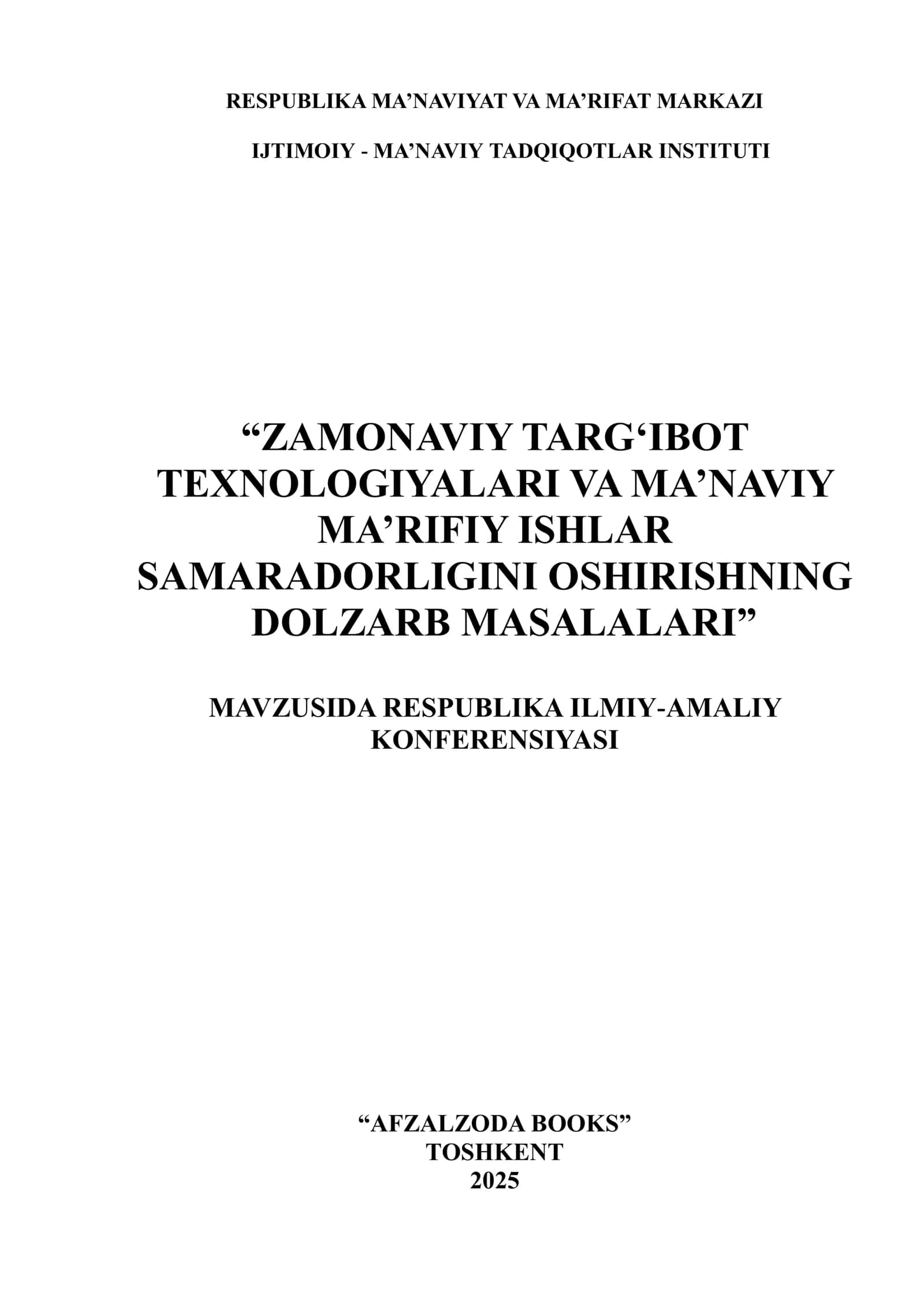 ZAMONAVIY TARG‘IBOT TEXNOLOGIYALARI VA MA’NAVIY MA’RIFIY ISHLAR SAMARADORLIGINI OSHIRISHNING DOLZARB MASALALARI 2