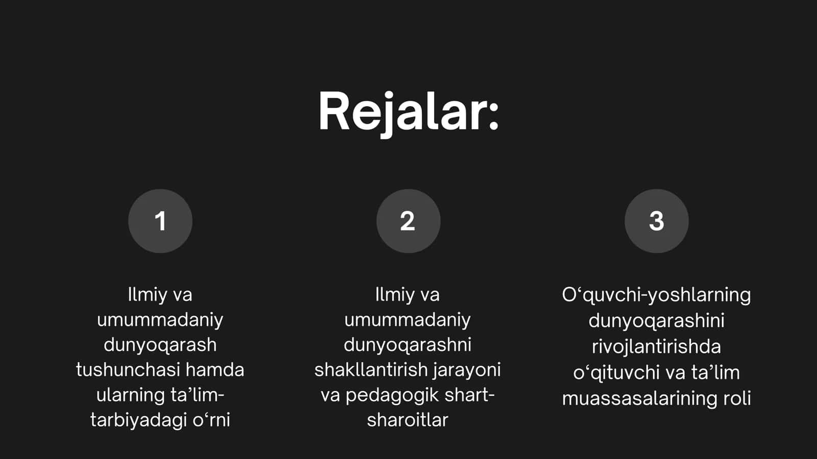 Ta’lim tarbiya jarayonida ilmiy va umummadaniy dunyoqarashni shakllantirish. 2