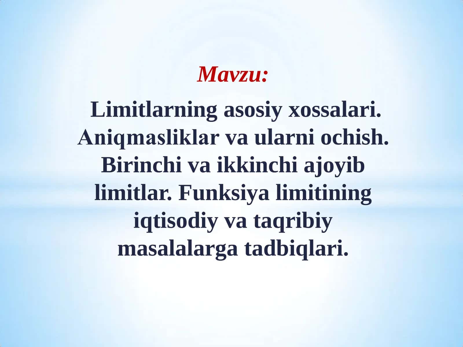 LIMITLARNING ASOSIY XOSSALARI. АNIQMASLIKLAR VA ULARNI OCHISH. BIRINCHI VA IKKINCHI AJOYIB LIMITLAR. 2