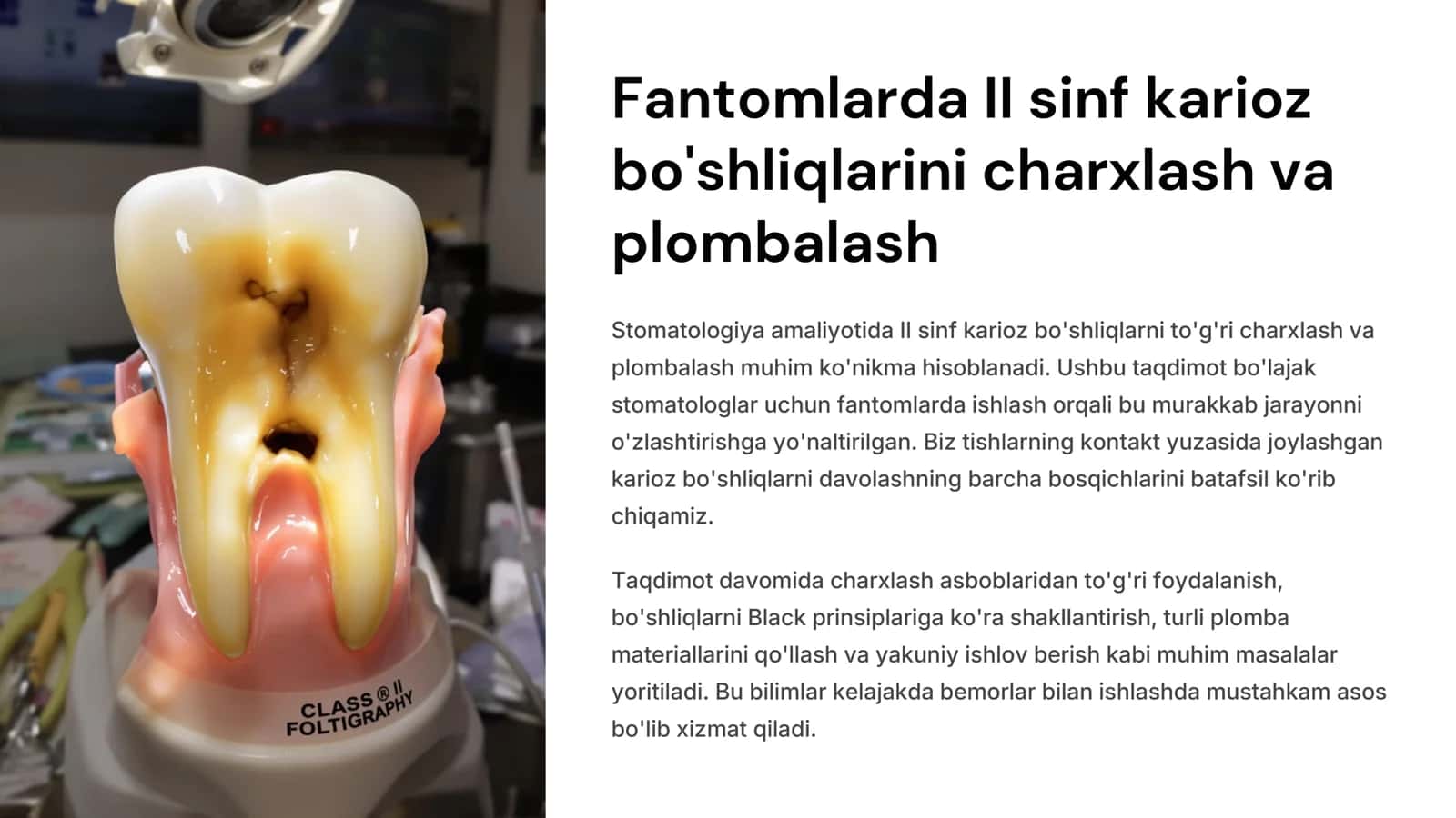 Fantomlarda II sinf karioz bo’shliqlarini charxlash va plombalash. 2