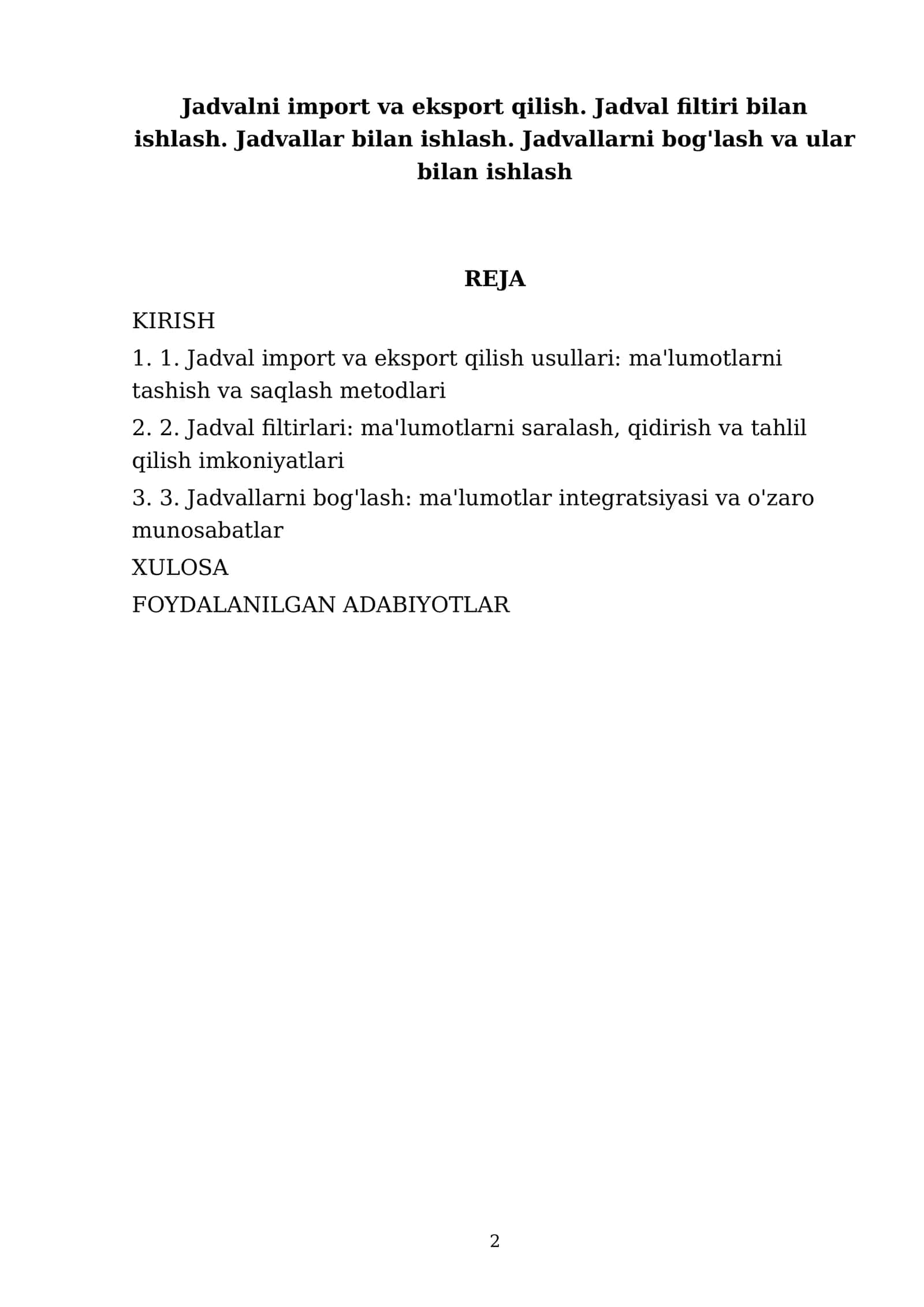 Jadvalni import va eksport qilish. Jadval filtiri bilan ishlash. Jadvallar bilan ishlash. Jadvallarni bog'lash va ular bilan ishlash 2
