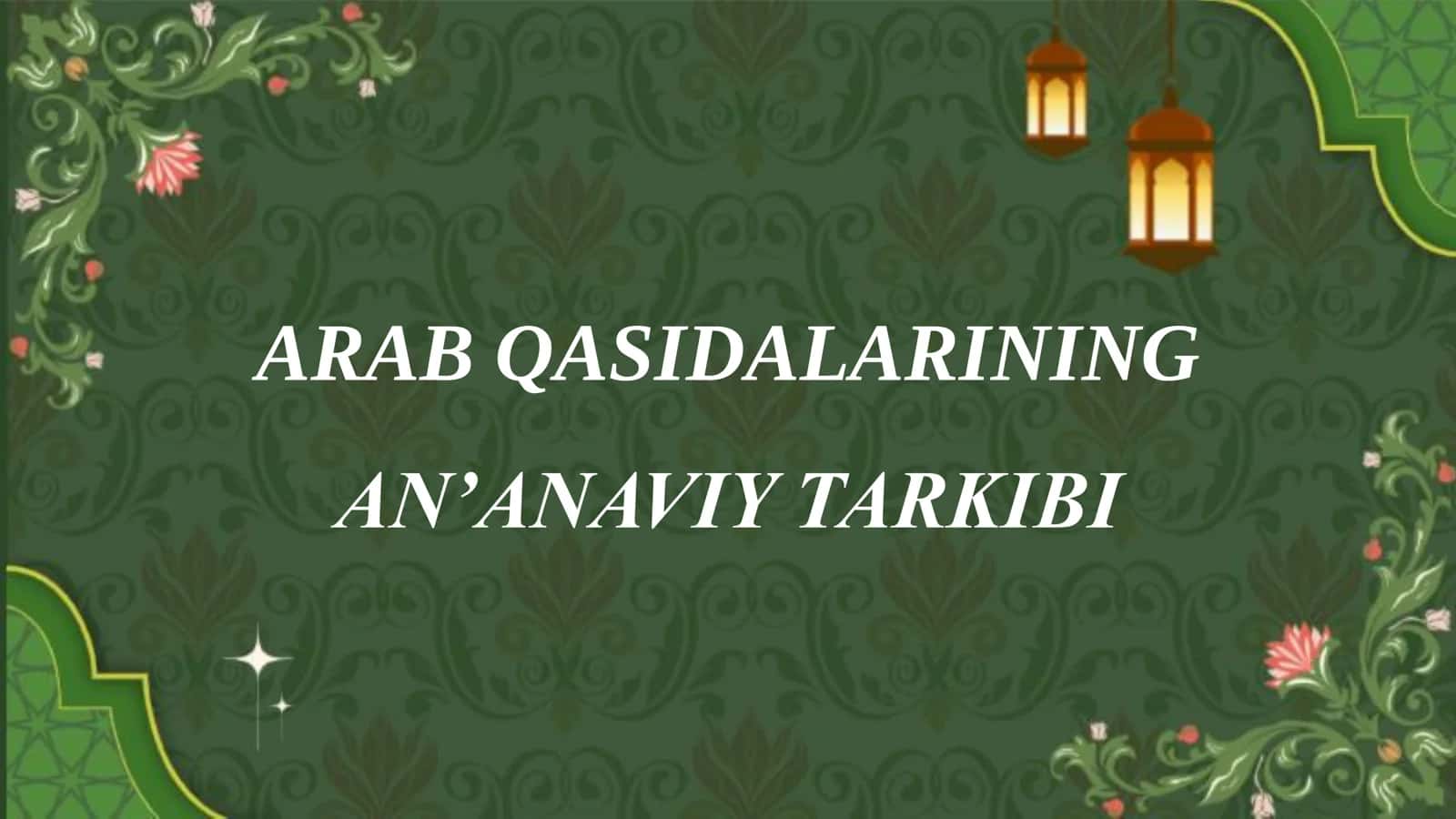 ARAB QASIDALARINING AN’ANAVIY TARKIBI 2
