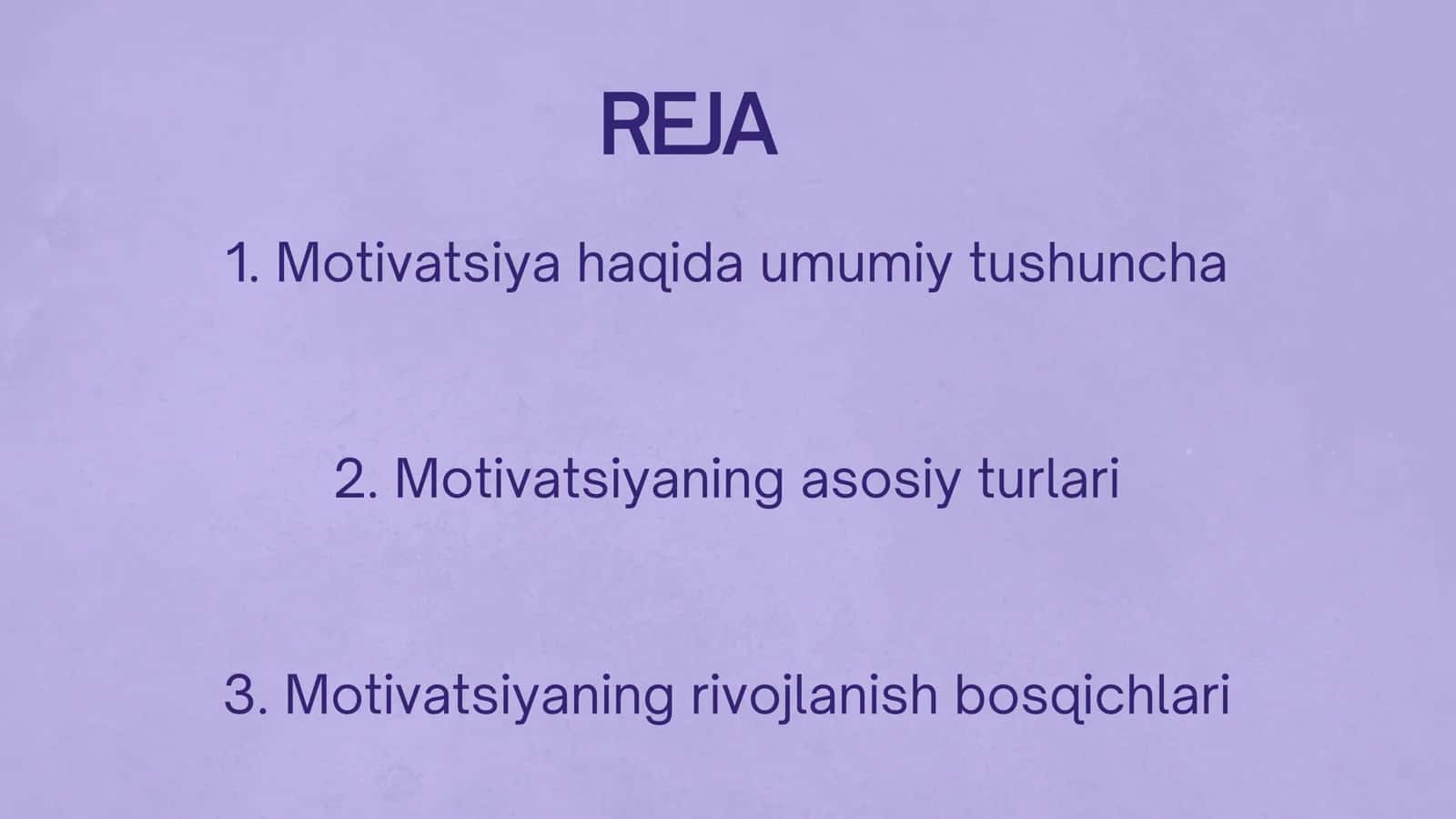 Motivatsiya haqida umumiy tushuncha. Motivatsiyaning asosiy turlari va rivojlanish bosqichlari 2