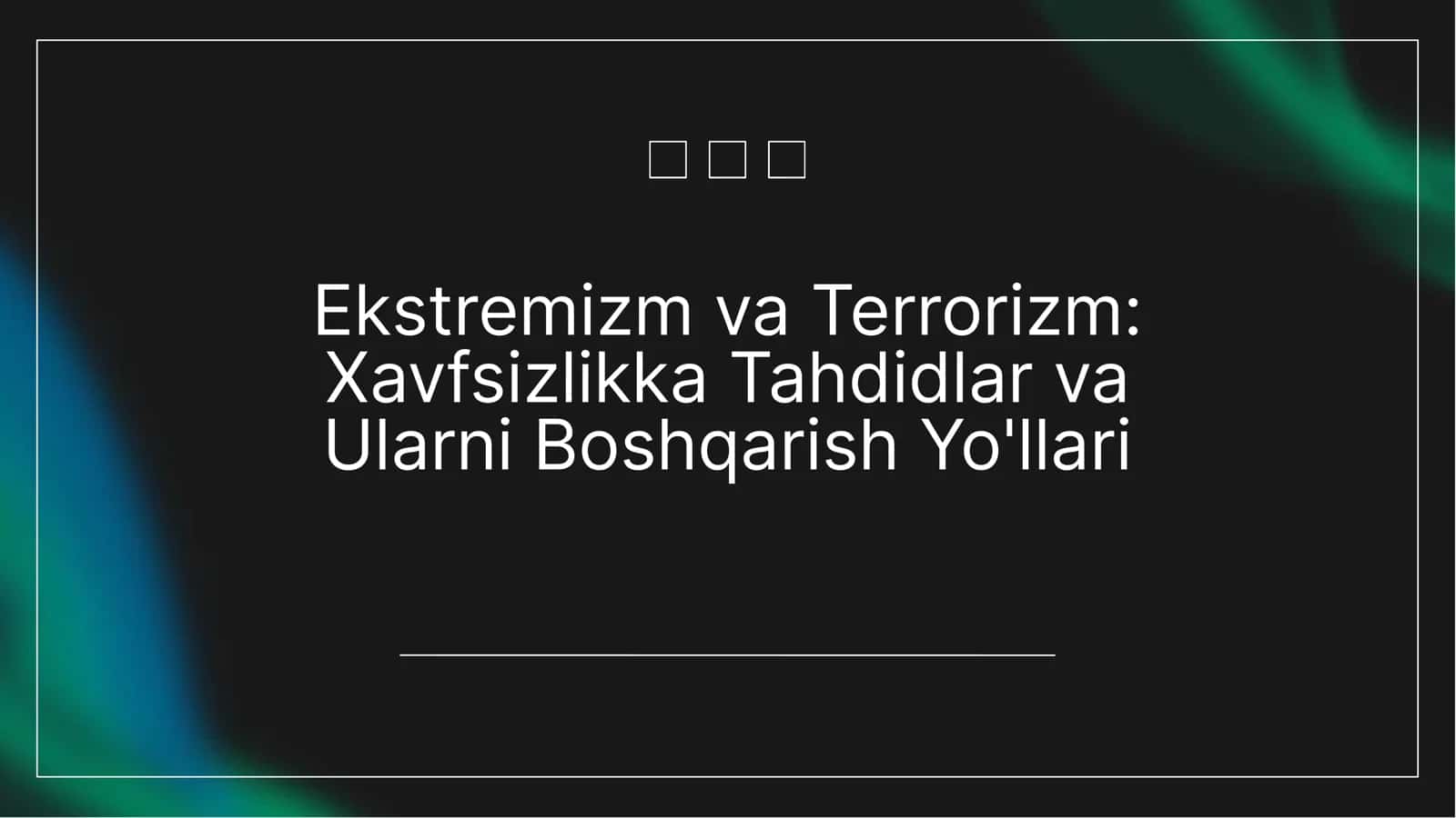 Ekstremizm va Terrorizm 2