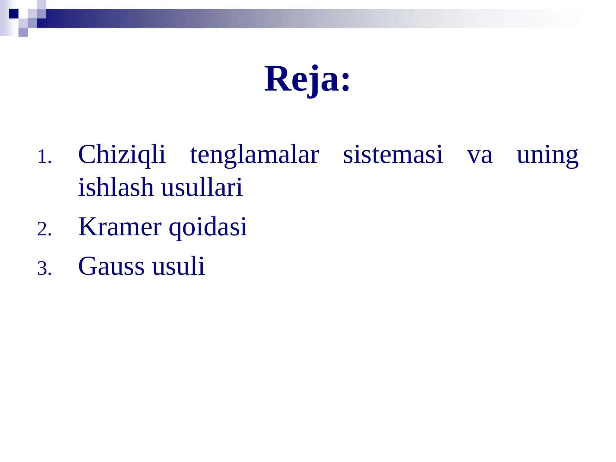 Chiziqli algebraik tenglamalar sistemasi. Kramer qoidasi va Gauss usuli. 2