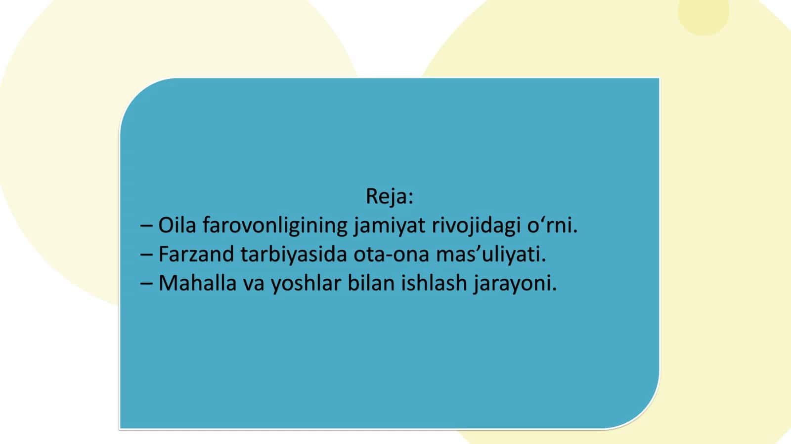 Oila farovonligi – jamiyat farovonligi asosidir, tarbiya jarayonida oila, mahalla va maktab hamkorligi 2
