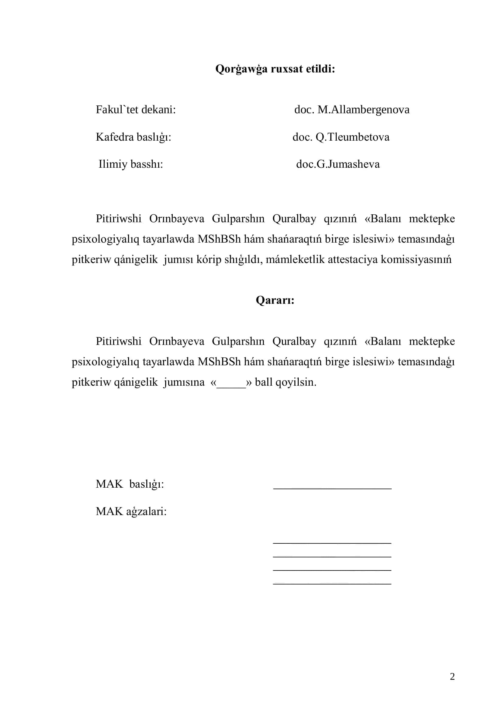 Pitiriwshi Orɪnbayeva Gulparshɪn Quralbay qızınɪń «Balanı mektepke psixologiyalıq tayarlawda MShBSh hám shańaraqtıń birge islesiwi» temasındaģı pitkeriw qánigelik jumısı 2