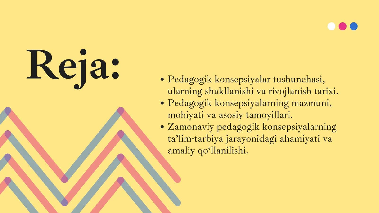 Pedagogik konsepsiyalarning umumiy tavsifi, mazmuni va mohiyati. 2
