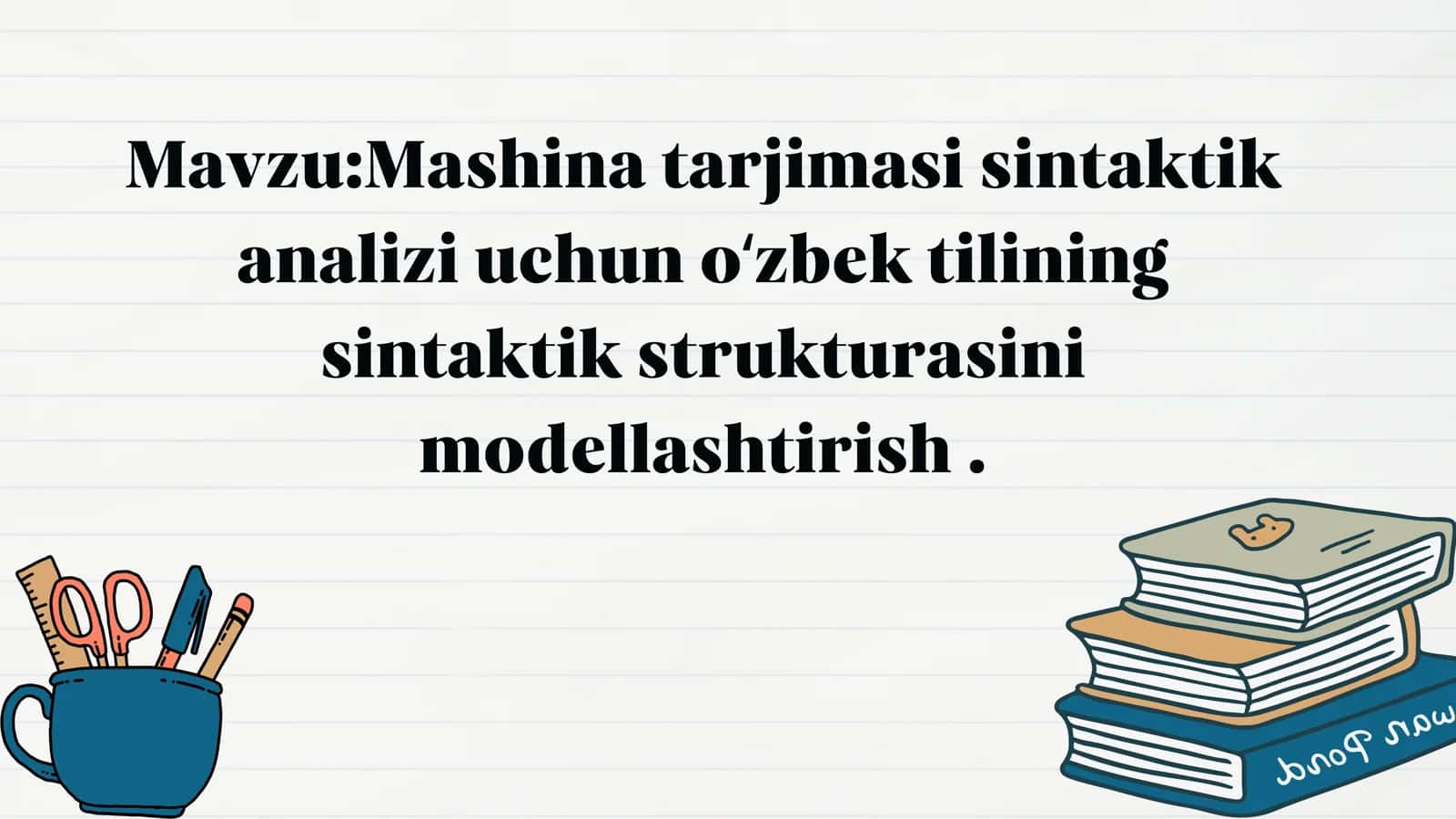 Mashina tarjimasi sintaktik analizi uchun oʻzbek tilining sintaktik strukturasini modellashtirish . 2