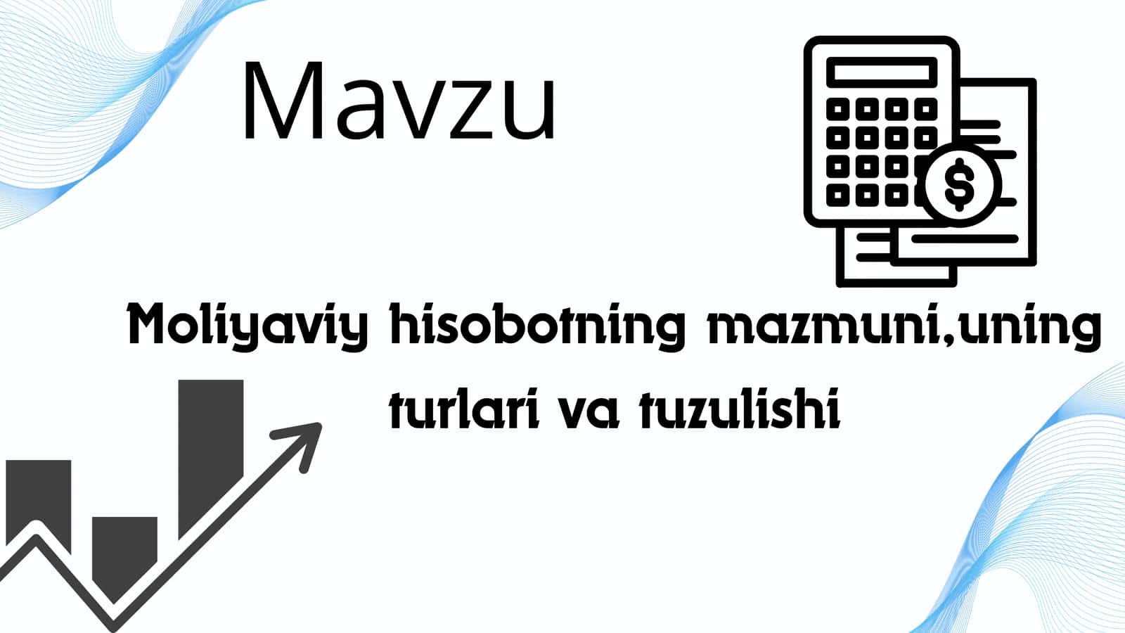 Moliyaviy hisobotning mazmuni,uning turlari va tuzulishi 2