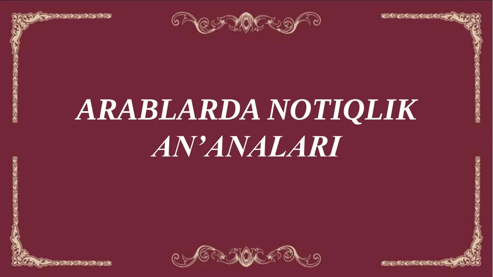 ARABLARDA NOTIQLIK AN’ANALARI 2