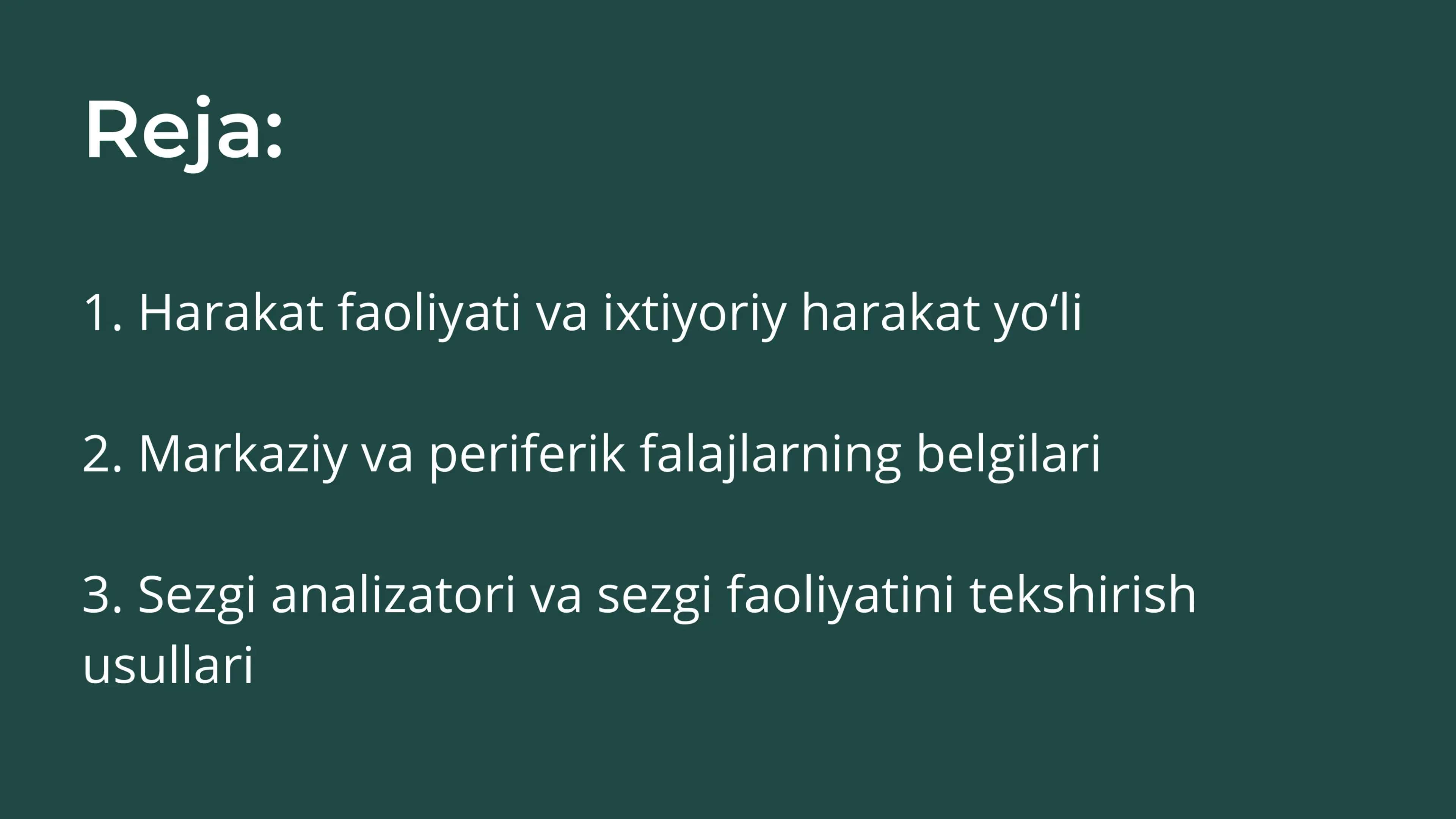 Xarakat faoliyati.Ixtiyoriy harakat yòli.Markaziy va periferik falajlar belgisi.Sezgi analizatori.Sezgi faoliyatining tekshirish usullari 2
