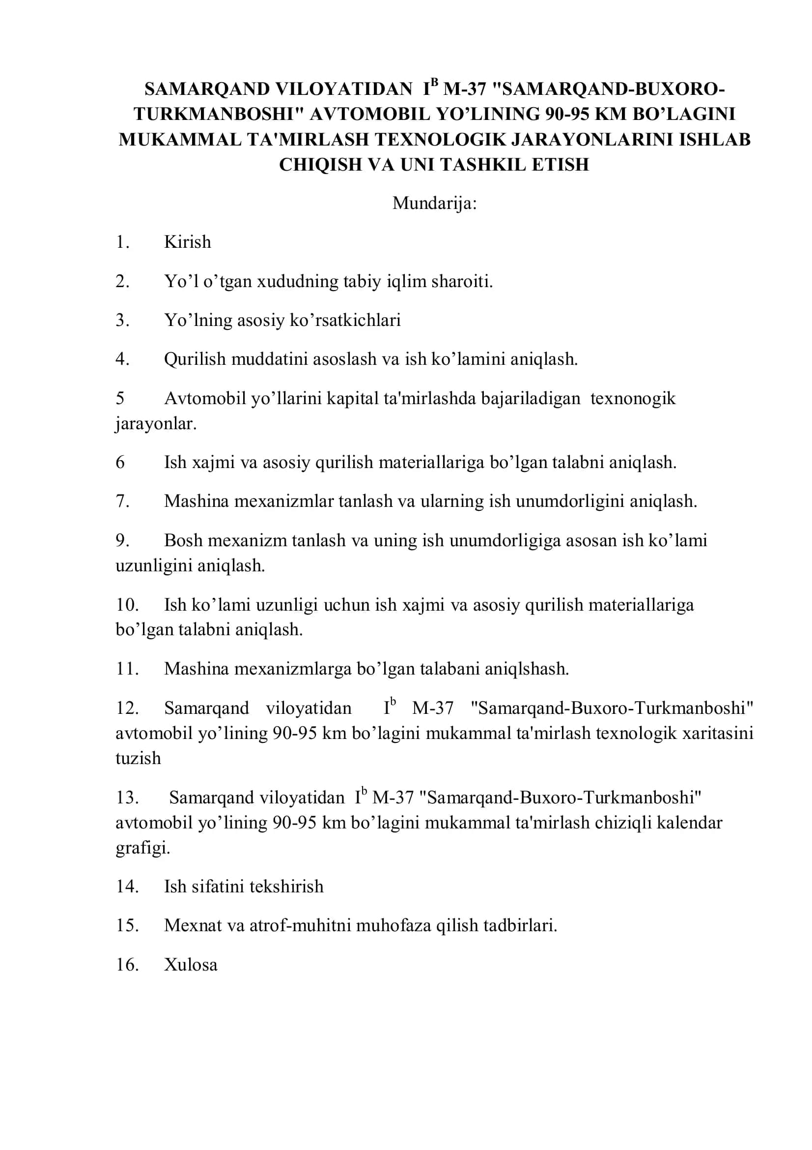 SAMARQAND VILOYATIDAN IB M-37 "SAMARQAND-BUXORO-TURKMANBOSHI" AVTOMOBIL YO’LINING 90-95 KM BO’LAGINI MUKAMMAL TA'MIRLASH TEXNOLOGIK JARAYONLARINI ISHLAB CHIQISH VA UNI TASHKIL ETISH 2