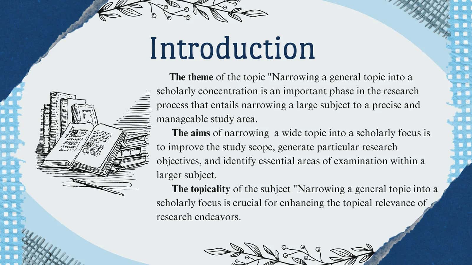 Narrowing a general into scholarly topic 3