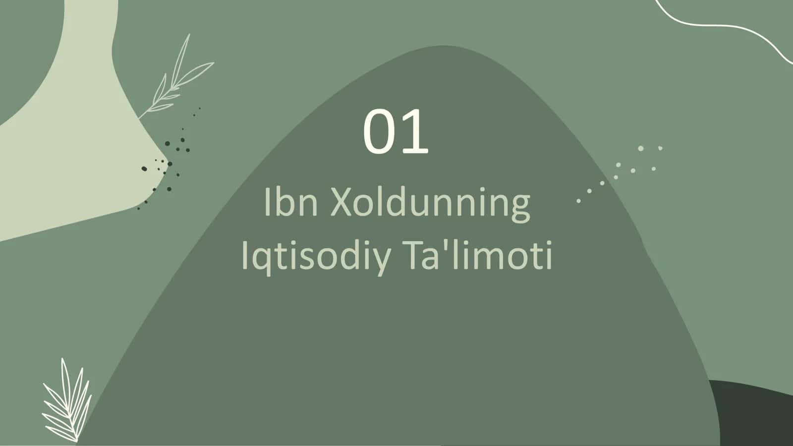 Ibn Xoldunning Iqtisodiy Ta'limoti 3