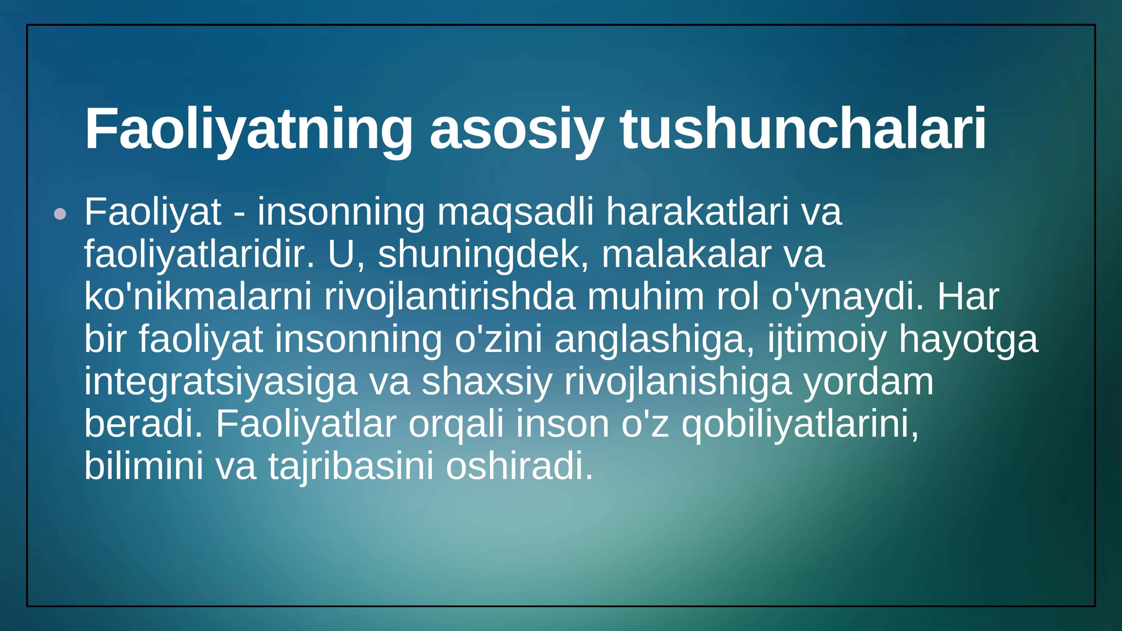 Faoliyatning oʻzlashtirilishi va malakalarini egallash 3