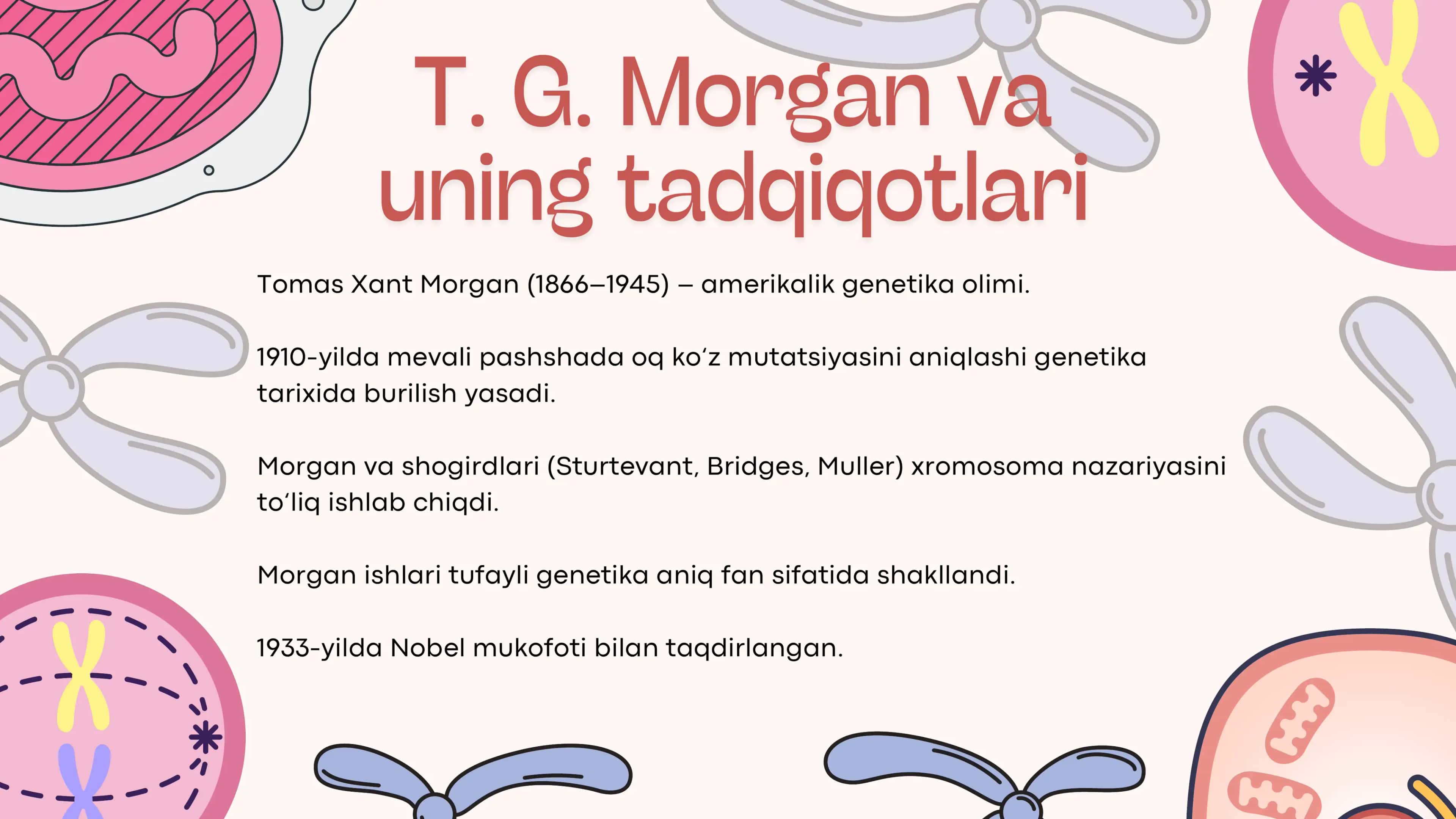 Irsiyatniy xromosoma nazariyasi T. G. Morgan genlarning birikish holati 3