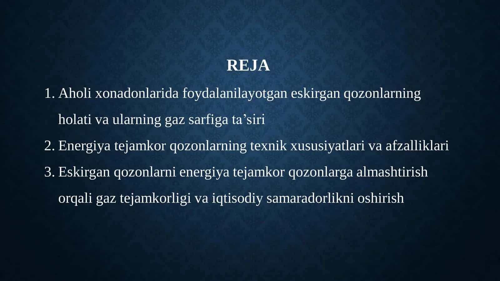 Aholini xonadonlarini mavjud eskirgan qozonlar o‘rniga energiya tejamkor qozonlar orqali gaz sarfini tejash 3