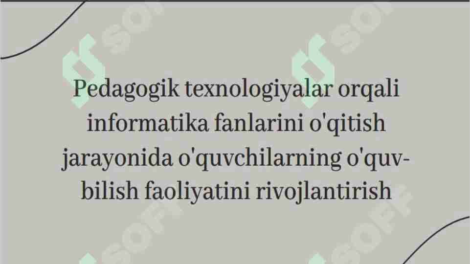 Pedagogik texnologiyalar orqali informatika fanini uqitish