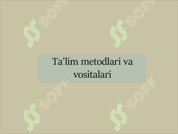 Ta'lim metodlari va vositalari 1
