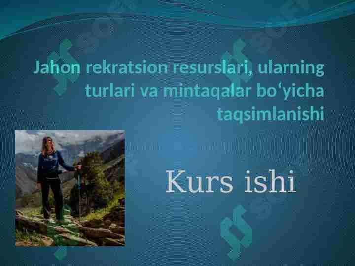 Jahon Rekratsion resurslari ularning turlari va mintaqalar bo'yicha taqsimlanishi