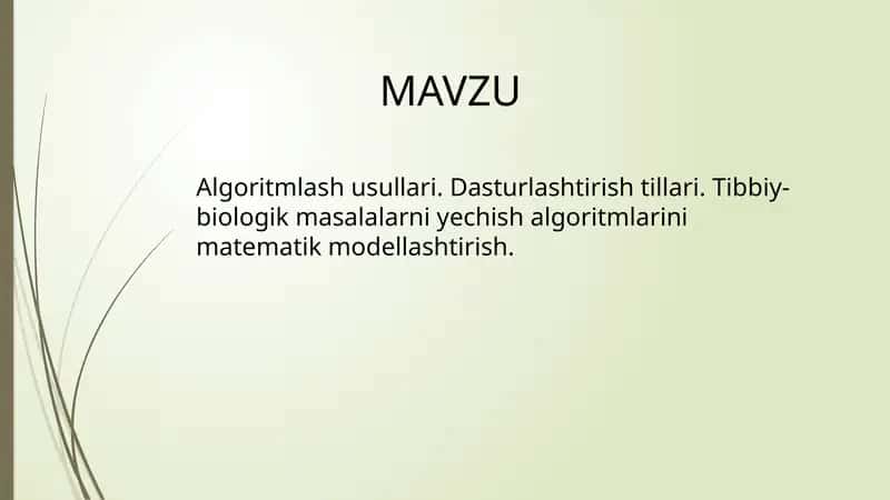 Algoritmlash usullari. Dasturlashtirish tillari. Tibbiy-biologik masalalarni yechish algoritmlarini matematik modellashtirish 1