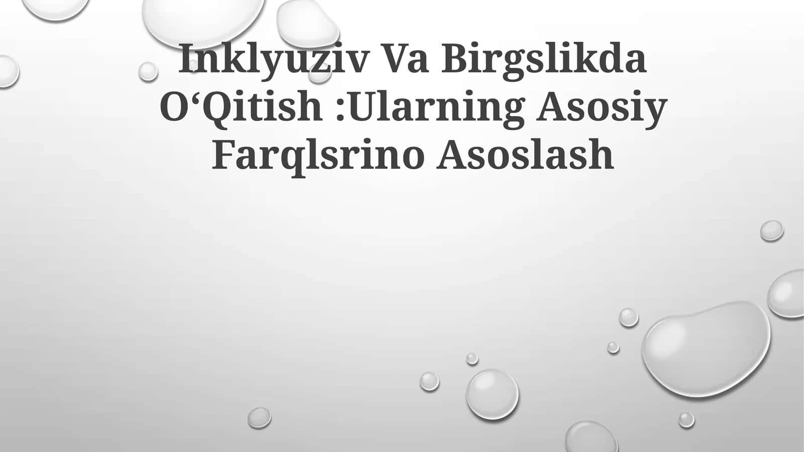 Inklyuziv Va Birgslikda OʻQitish:Ularning Asosiy Farqlsrino Asoslash 1