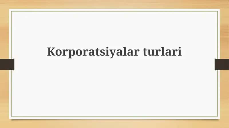 Korporatsiyalar: Ta'rif, Turlari va Tuzilishi 1