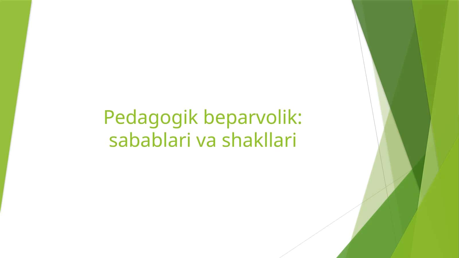 Pedagogik beparvolik: sabablar va shakllar 1