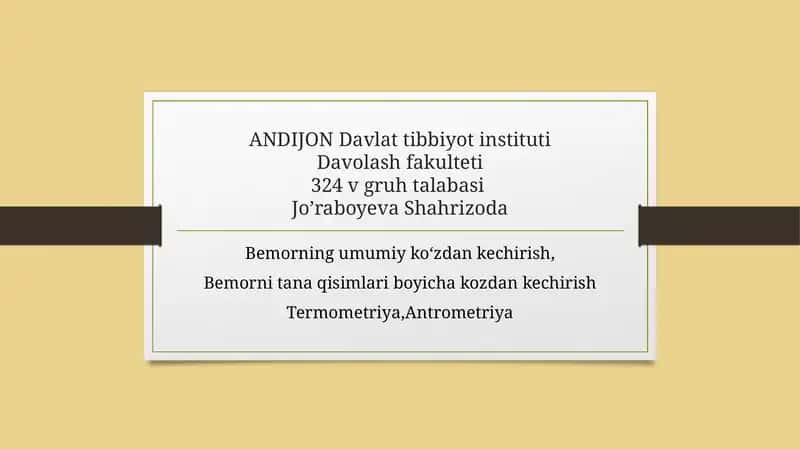 Bemorning umumiy koʻzdan kechirish, Bemorni tana qisimlari boyicha kozdan kechirish Termometriya,Antrometriya 1
