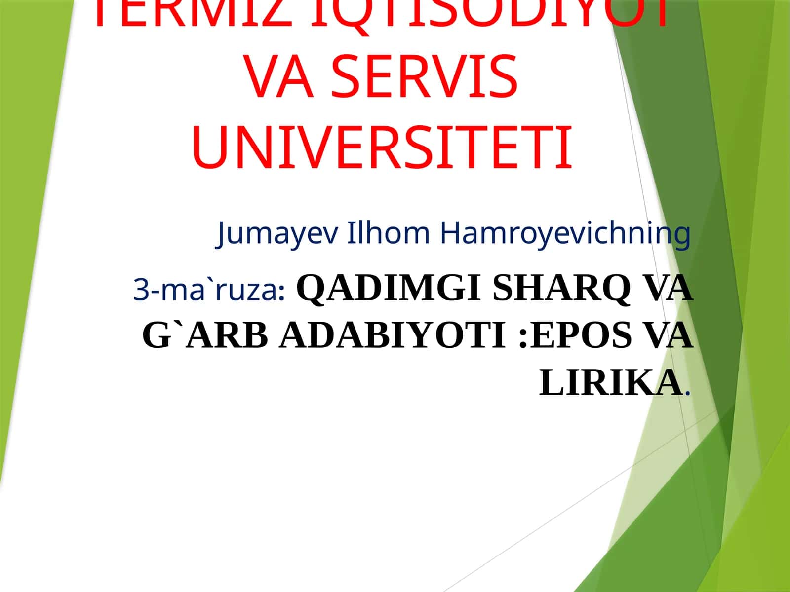 3-ma`ruza:QADIMGI SHARQVA G`ARBADABIYOTI:EPOS VA LIRIKA 1