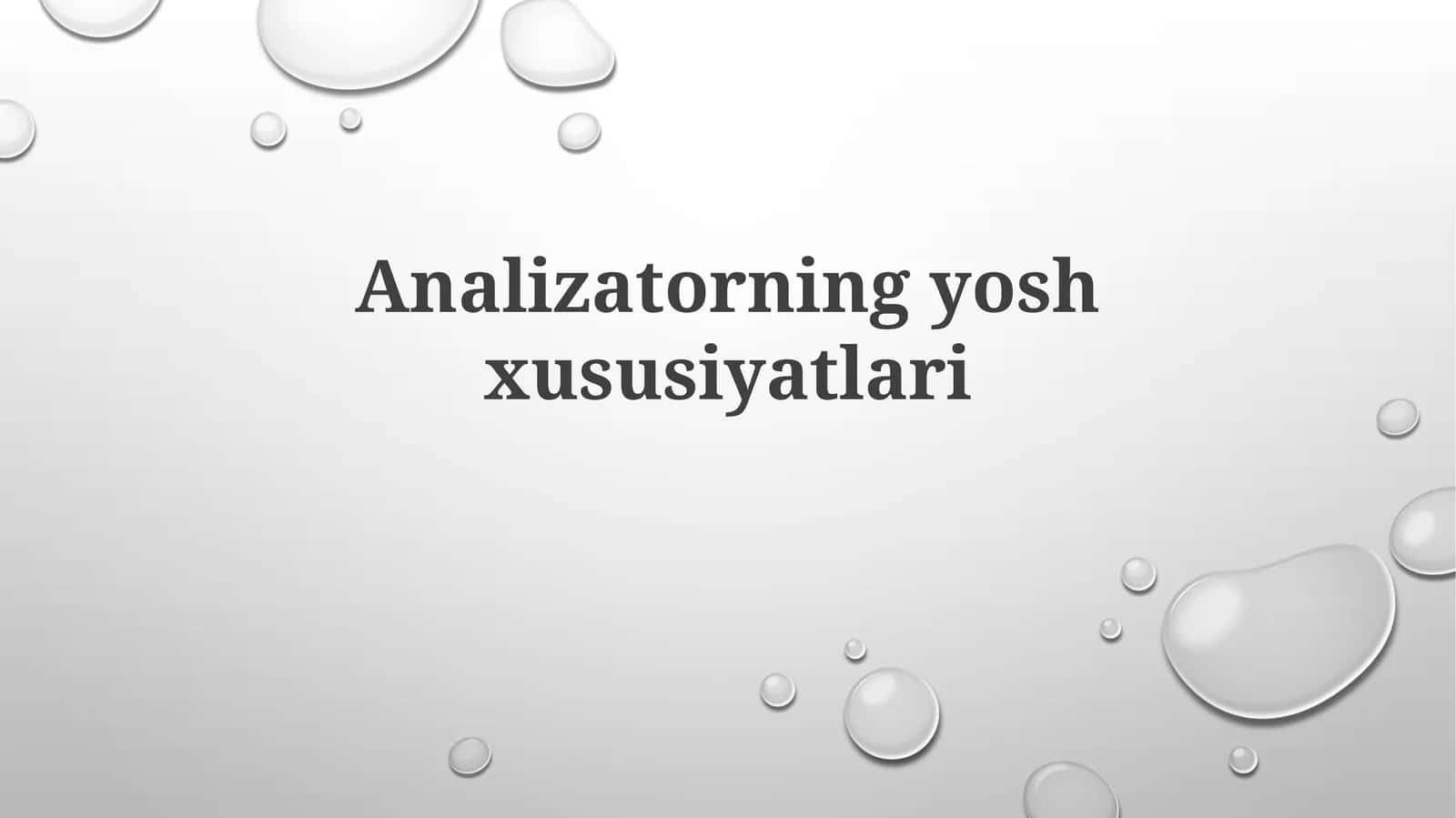 Analizatorning yosh xususiyatlari 1