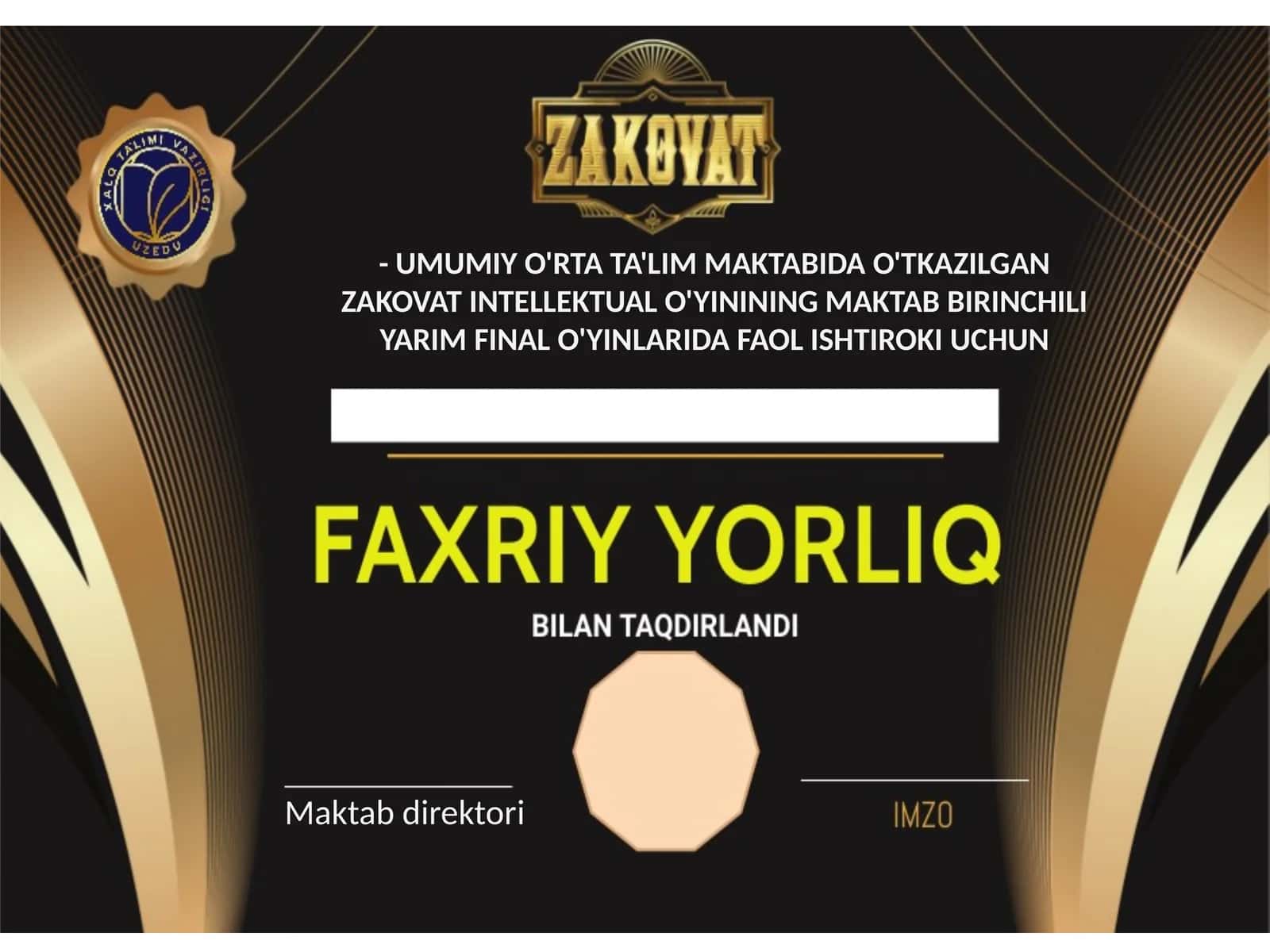 UMUMIY O'RTA TA'LIM MAKTABIDA O'TKAZILGAN ZAKOVAT INTELLEKTUAL O'YININING MAKTAB BIRINCHILI YARIM FINAL O'YINLARIDA FAOL ISHTIROKI UCHUN 1