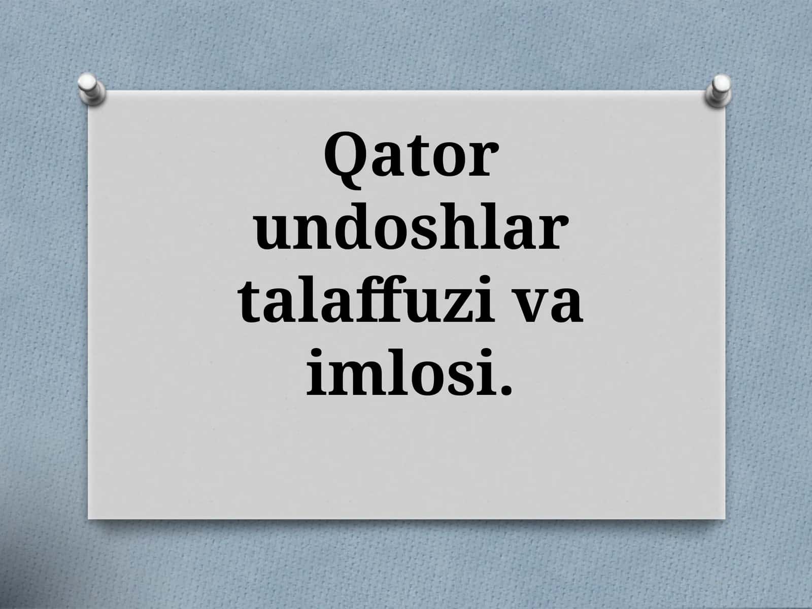 Qator undoshlar talaffuzi va imlosi. 1