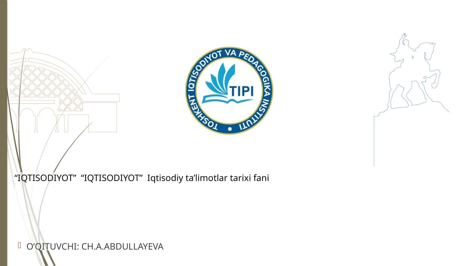 Iqtisodiy ta’limotlar tarixi fani 1