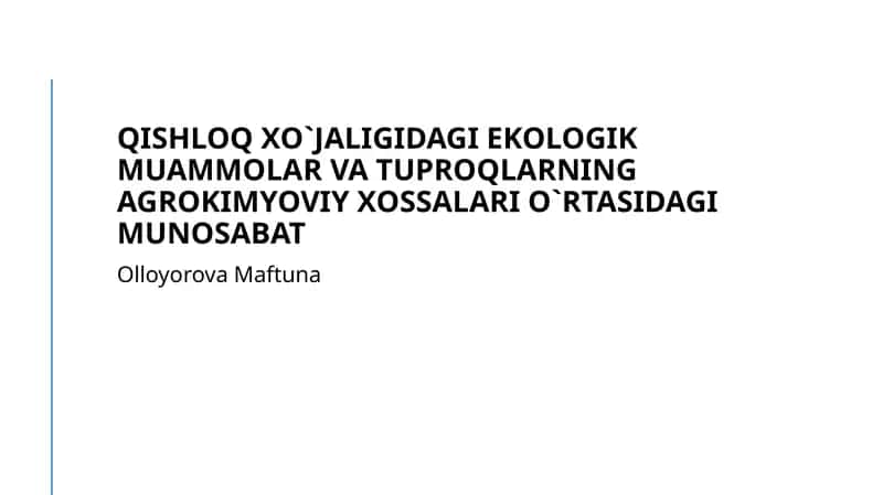 Ekologik muammolar va tuproqlarning agrokimyoviy xossalari orasidagi bog’liqlik 1