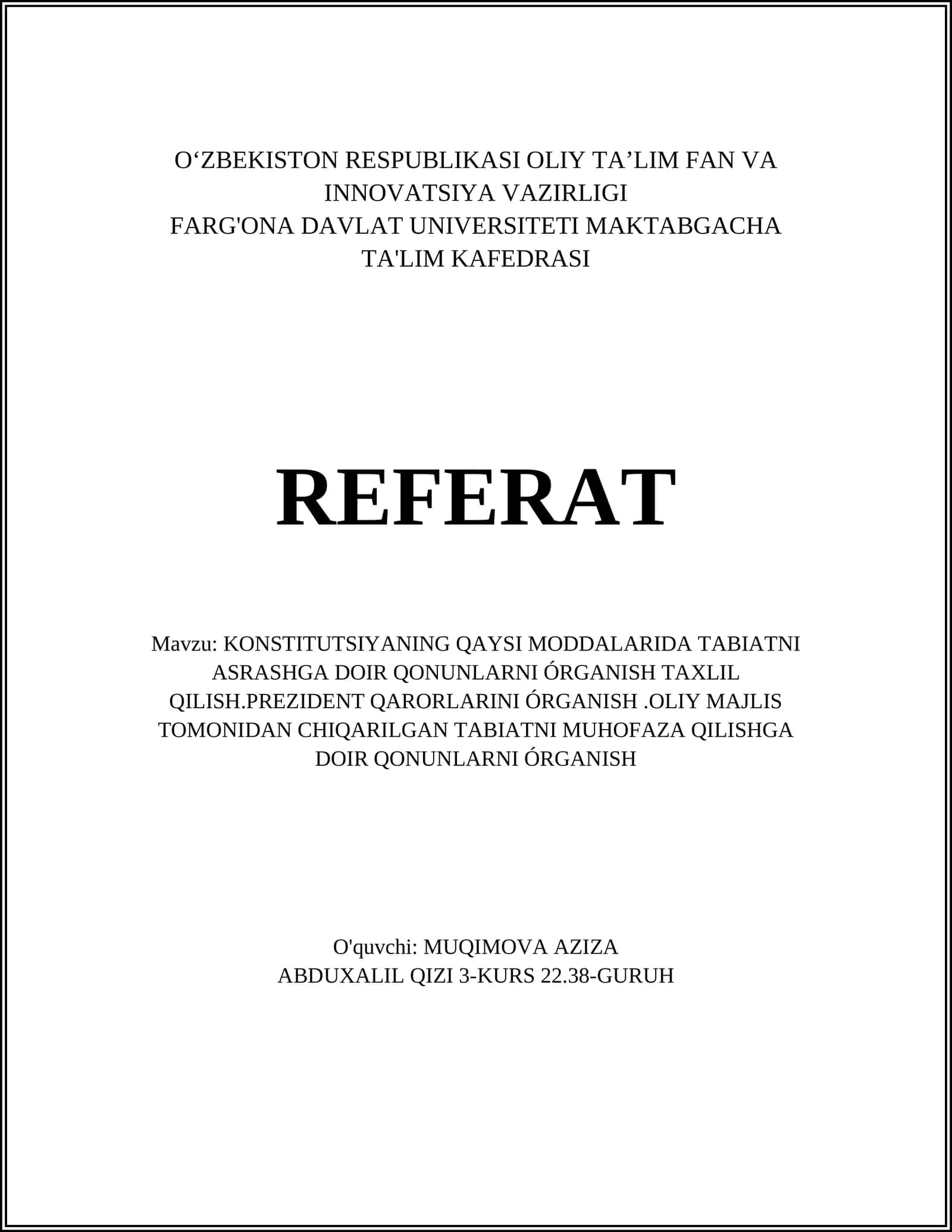 KONSTITUTSIYANING QAYSI MODDALARIDA TABIATNI ASRASHGA DOIR QONUNLARNI ÓRGANISH TAXLIL QILISH.PREZIDENT QARORLARINI ÓRGANISH.OLIY MAJLIS TOMONIDAN CHIQARILGAN TABIATNI MUHOFAZA QILISHGA DOIR QONUNLARNI ÓRGANISH 1