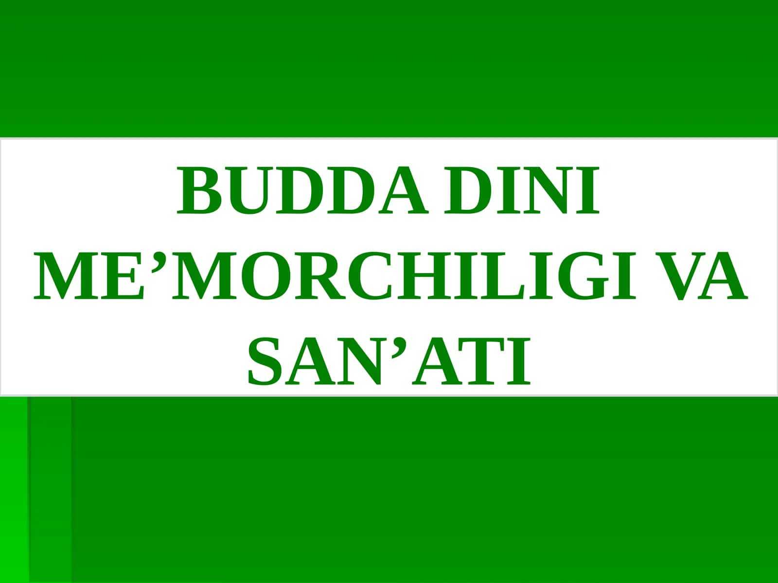 BUDDA DINI ME’MORCHILIGI VA SAN’ATI fotoalbom 1