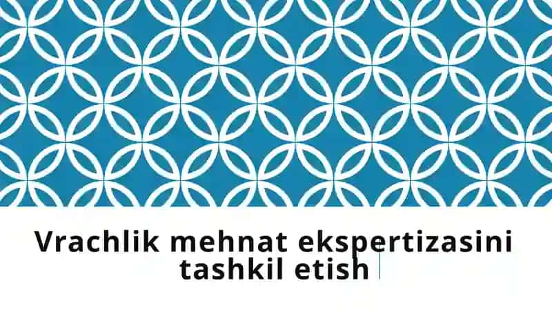 Vrachlik mehnat ekspertizasini tashkil etish 1
