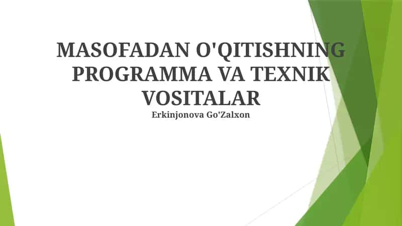 MASOFADAN O'QITISHNING PROGRAMMA VA TEXNIK VOSITALAR 1