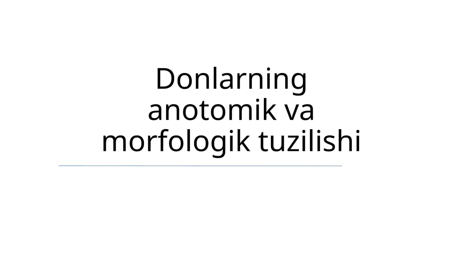 Donlarning anatomik va morfologik tuzilishi 1