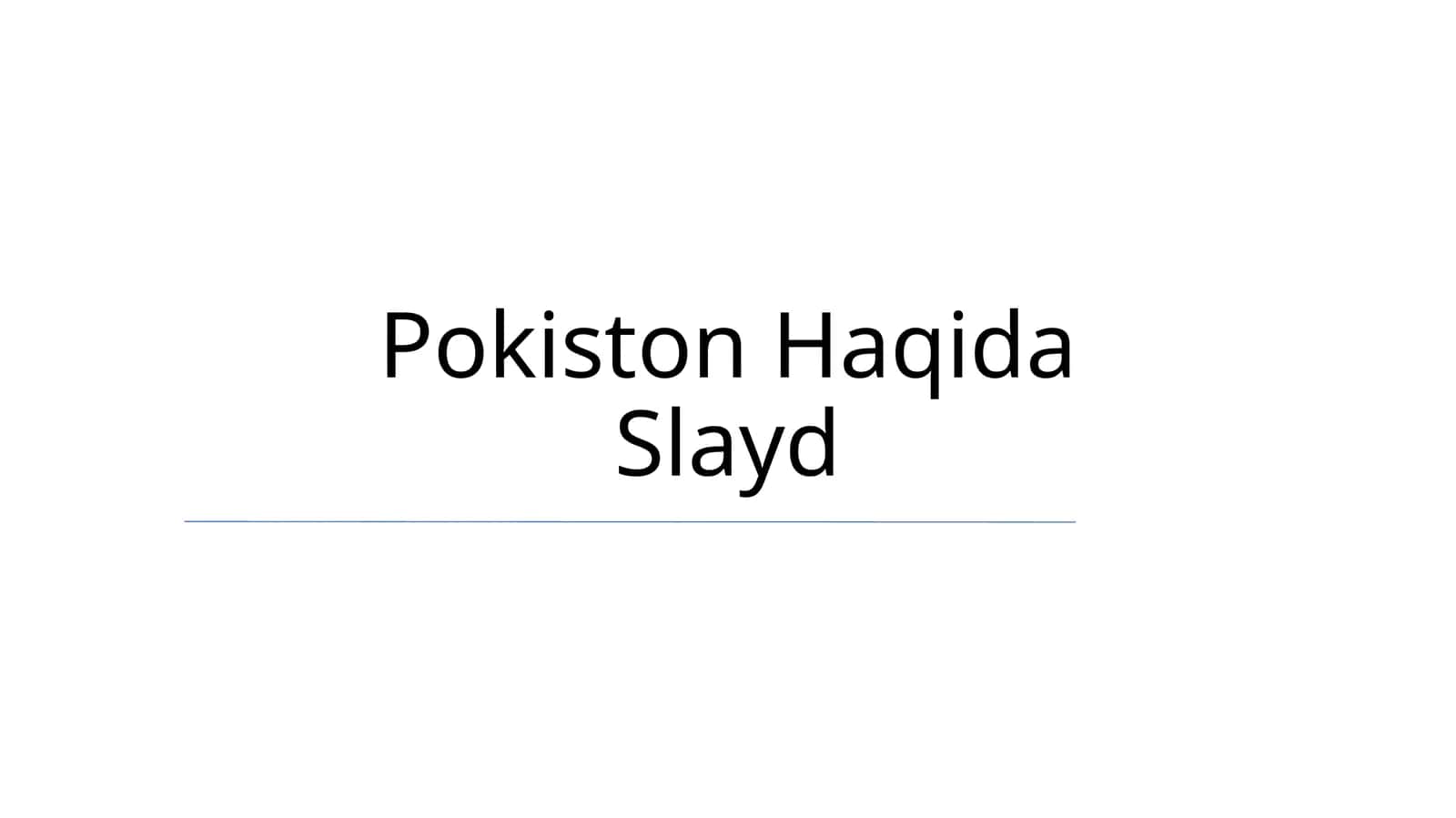 Pokiston Haqida Slayd 1