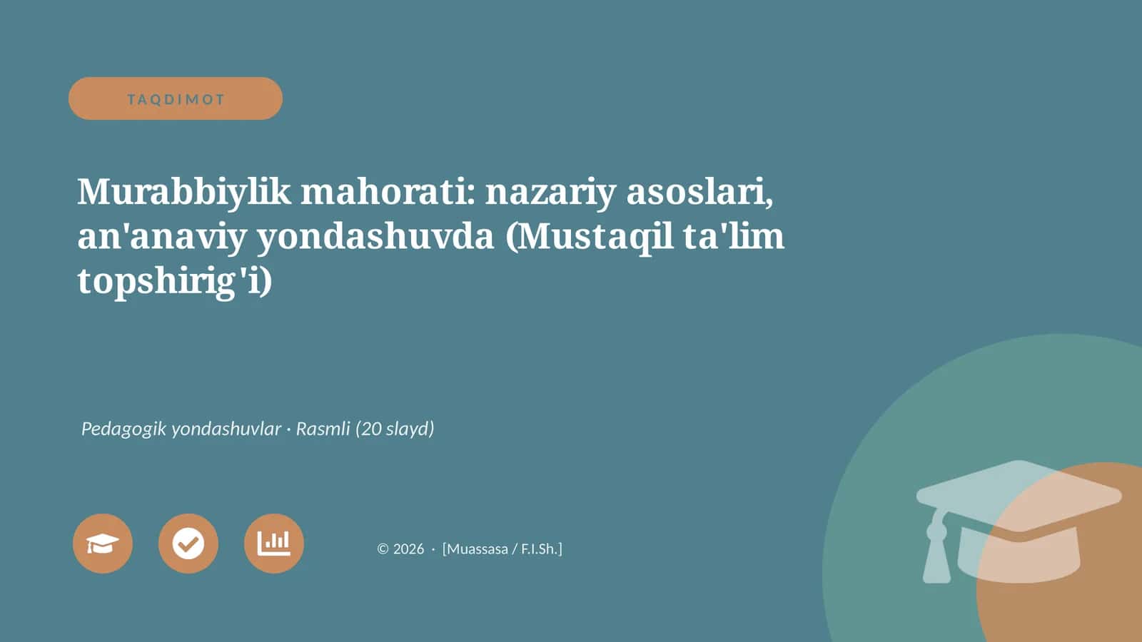 Murabbiylik mahorati: nazariy asoslari, an'anaviy yondashuvda (Mustaqil ta'lim topshirig'i) 1