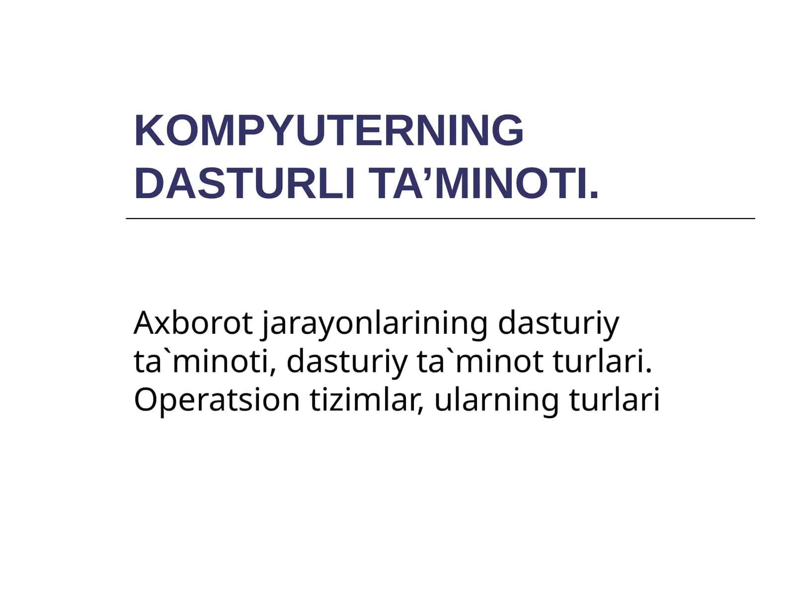 KОMPYUTЕRNING DASTURLI TA’MINОTI 1