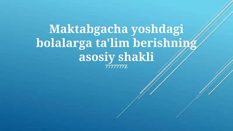 Maktabgacha yoshdagi bolalarga ta'lim berishning asosiy shakli 1