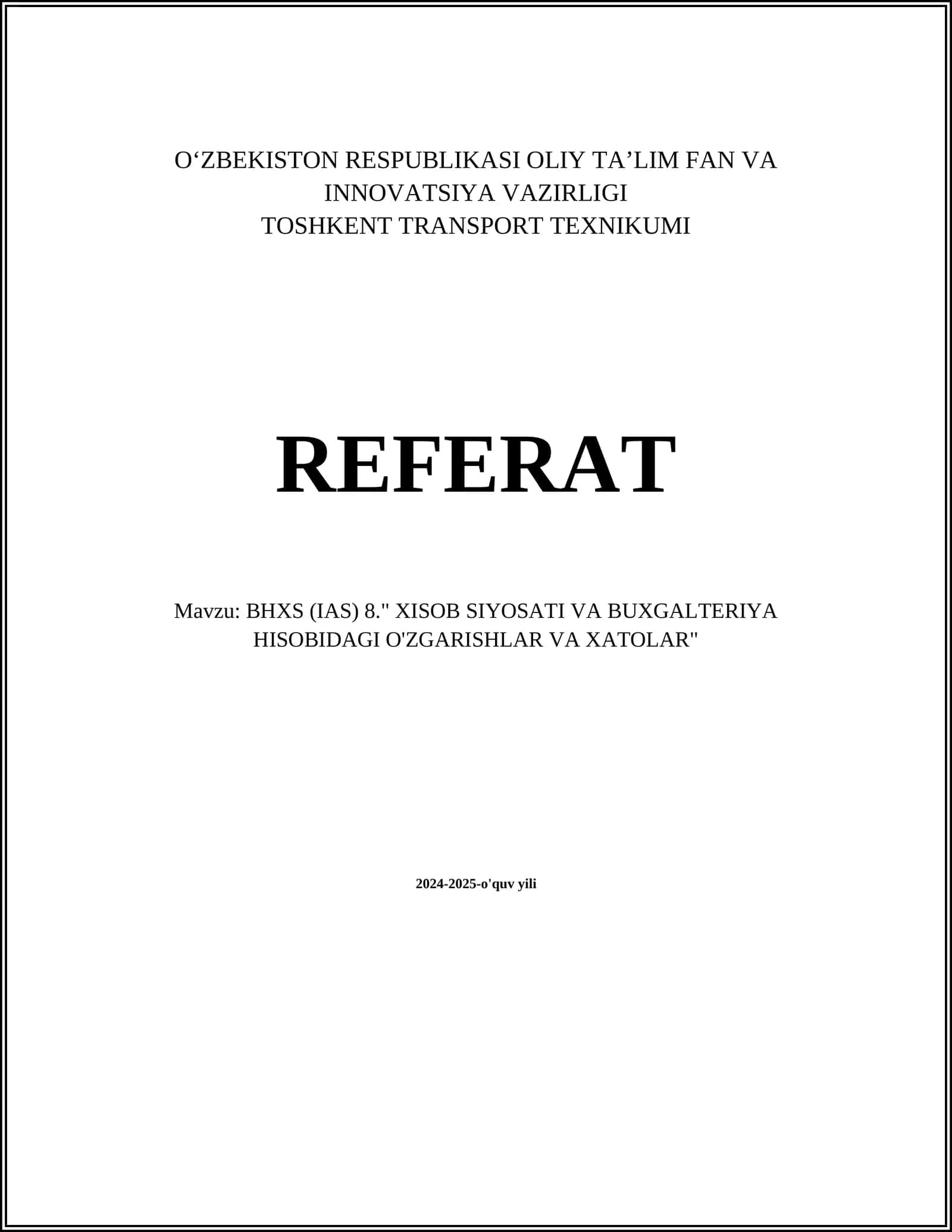 BHXS (IAS) 8." XISOB SIYOSATI VA BUXGALTERIYA HISOBIDAGI O'ZGARISHLAR VA XATOLAR" 1