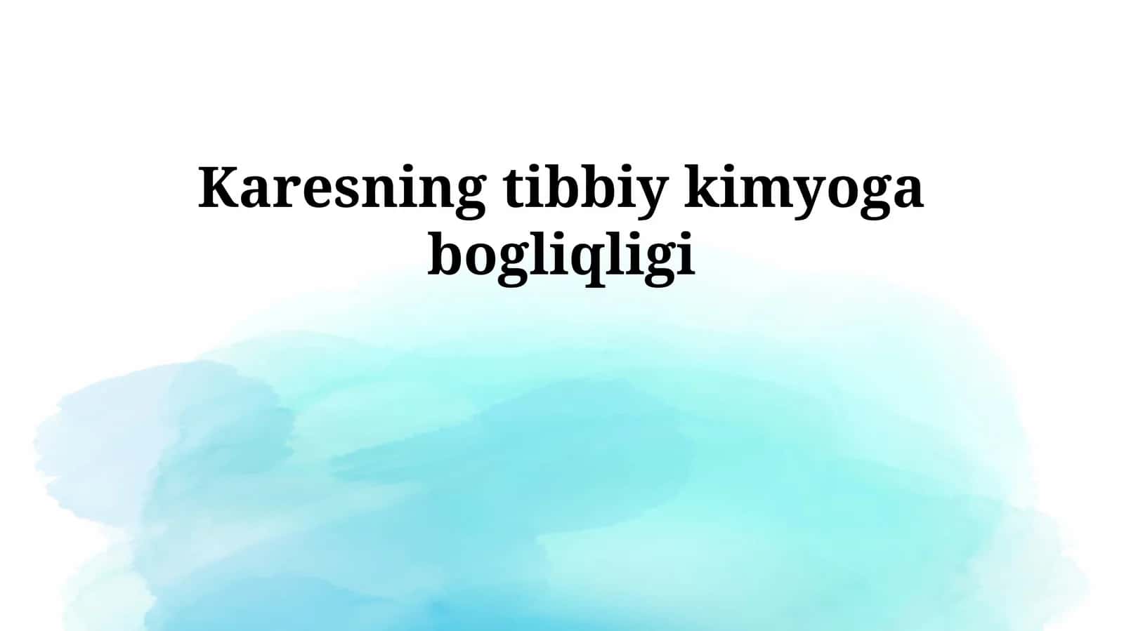 Karesning tibbiy kimyoga bogliqligi 1