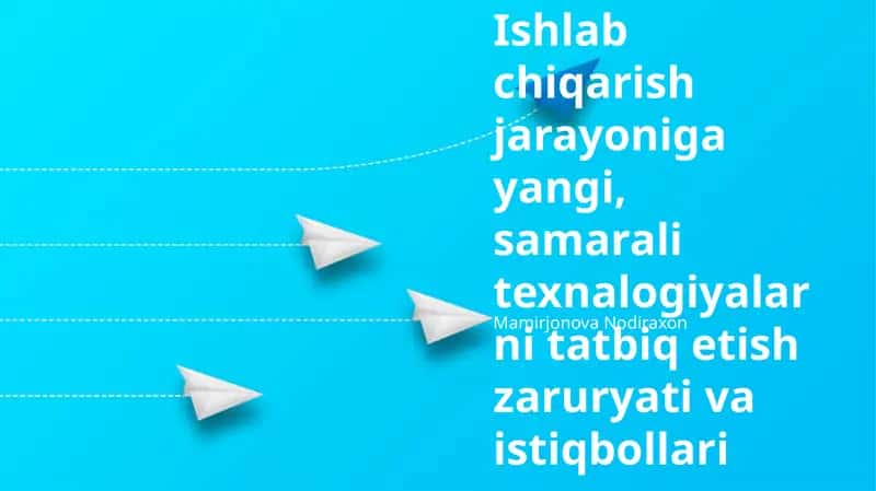 Yangi texnologiyalarni qo'llash istiqbollari 1